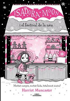 ISADORA MOON I EL FESTIVAL DE LA NEU, LA   GRANS HISTORIES DE LA ISADORA MOON 6 | 9788419366238 | MUNCASTER, HARRIET