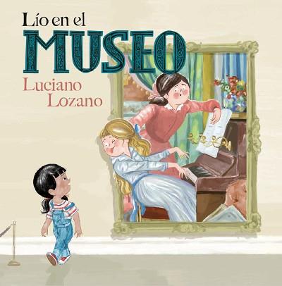 LIO EN EL MUSEO | 9788499796888 | LOZANO, LUCIANO