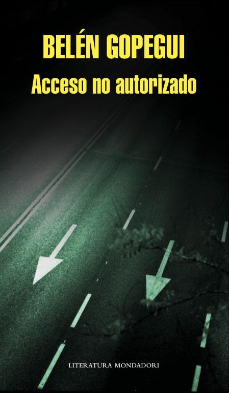 ACCESO NO AUTORIZADO | 9788439724674 | GOPEGUI, BELEN