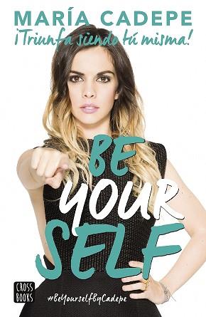 BE YOURSELF | 9788408154150 | CADEPE, MARIA