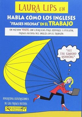 HABLA COMO LOS INGLESES FRASES HECHAS EN EL TRABAJO | 9788494535413 | CHIDGEY, PAUL/ LITTLE, KAY/ LASALA, CLARA