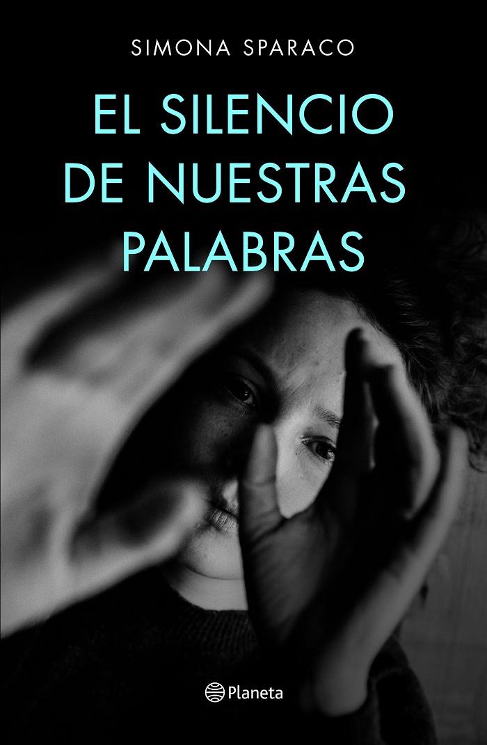 SILENCIO DE NUESTRAS PALABRAS, EL | 9788408222699 | SPARACO, SIMONA