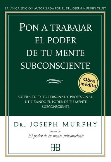 PON A TRABAJAR EL PODER DE TU MENTE SUBCONSCIENTE | 9788496111776 | MURPHY, JOSEPH