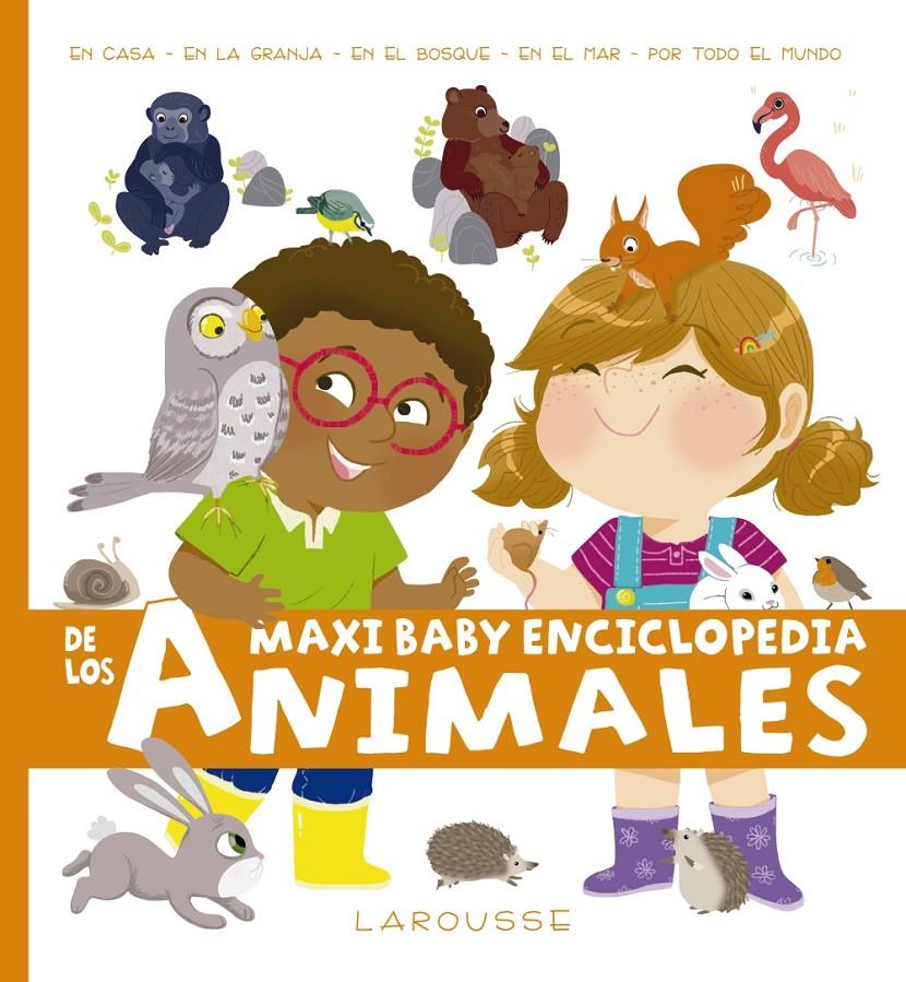 MAXI BABY ENCICLOPEDIA DE LOS ANIMALES | 9788417273248 | LAROUSSE EDITORIAL