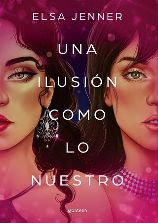 UNA ILUSION COMO LO NUESTRO | 9788419169020 | JENNER, ELSA