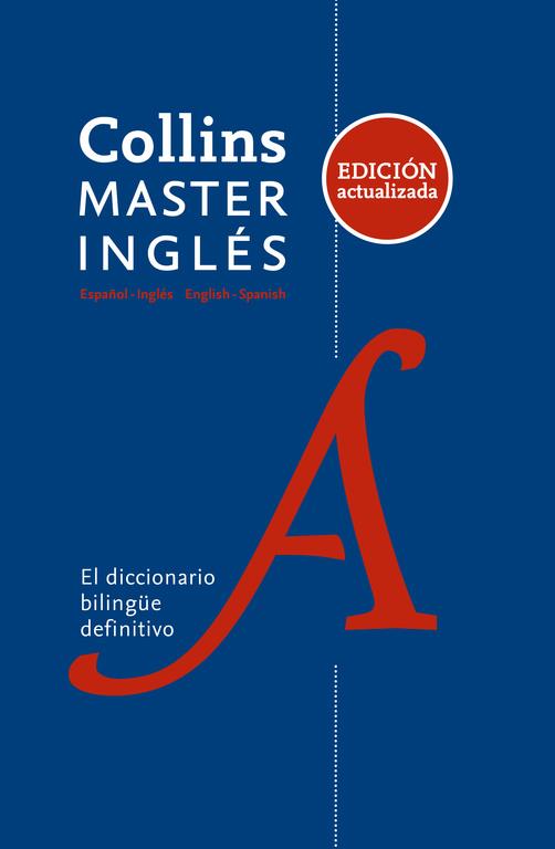 DICCIONARIO MASTER INGLES ESPAÑOL COLLINS | 9788425355707