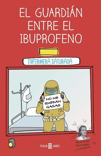 GUARDIAN ENTRE EL IBUPROFENO, EL | 9788401024399 | ENFERMERA SATURADA,