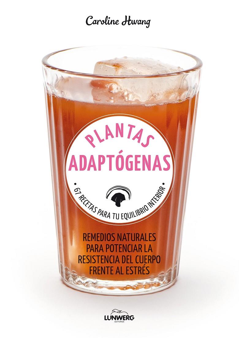 PLANTAS ADAPTOGENAS | 9788417858308 | HWANG, CAROLINE