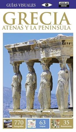 GRECIA. ATENAS Y LA PENINSULA  GUIAS VISUALES 2015 | 9788403506640