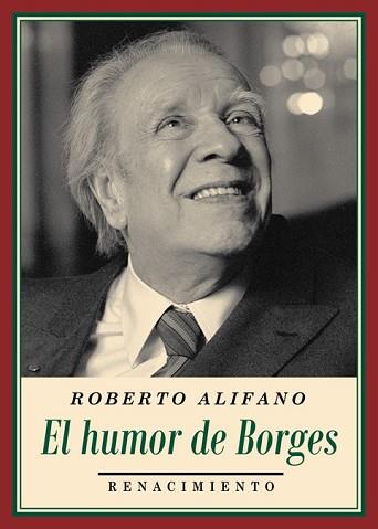 HUMOR DE BORGES, EL  | 9788416685608 | ALIFANO, ROBERTO