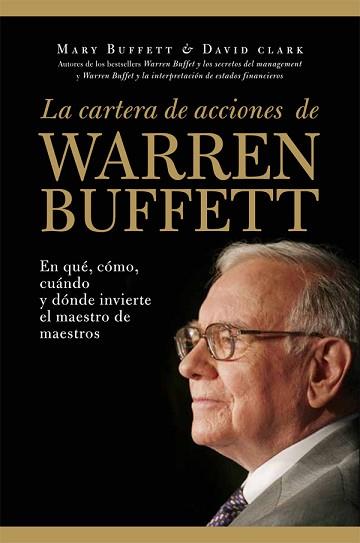 CARTERA DE ACCIONES DE WARREN BUFFETT, LA  | 9788498751956 | BUFFETT,MARY  / CLARK, DAVID 