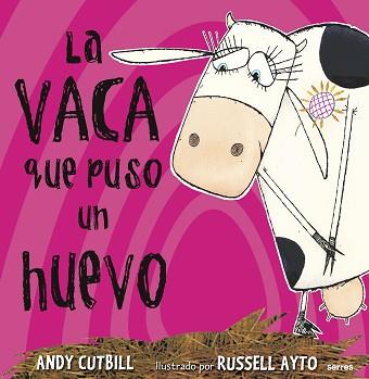 VACA QUE PUSO UN HUEVO, LA | 9788479015619 | CUTBILL, ANDY