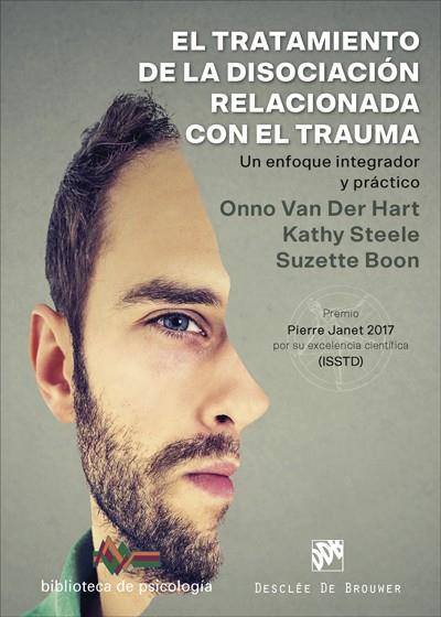 TRATAMIENTO DE LA DISOCIACION RELACIONADA CON EL TRAUMA. UN ENFOQUE INTEGRADO, EL  | 9788433030177 | STEELE, KATHY / BOON, SUZETTE / VAN DER HART, ONNO