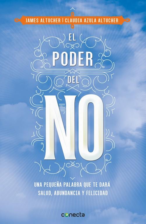 PODER DEL NO, EL  | 9788416029990 | ALTUCHER,, CLAUDIA AZULA / ALTUCHER, JAMES