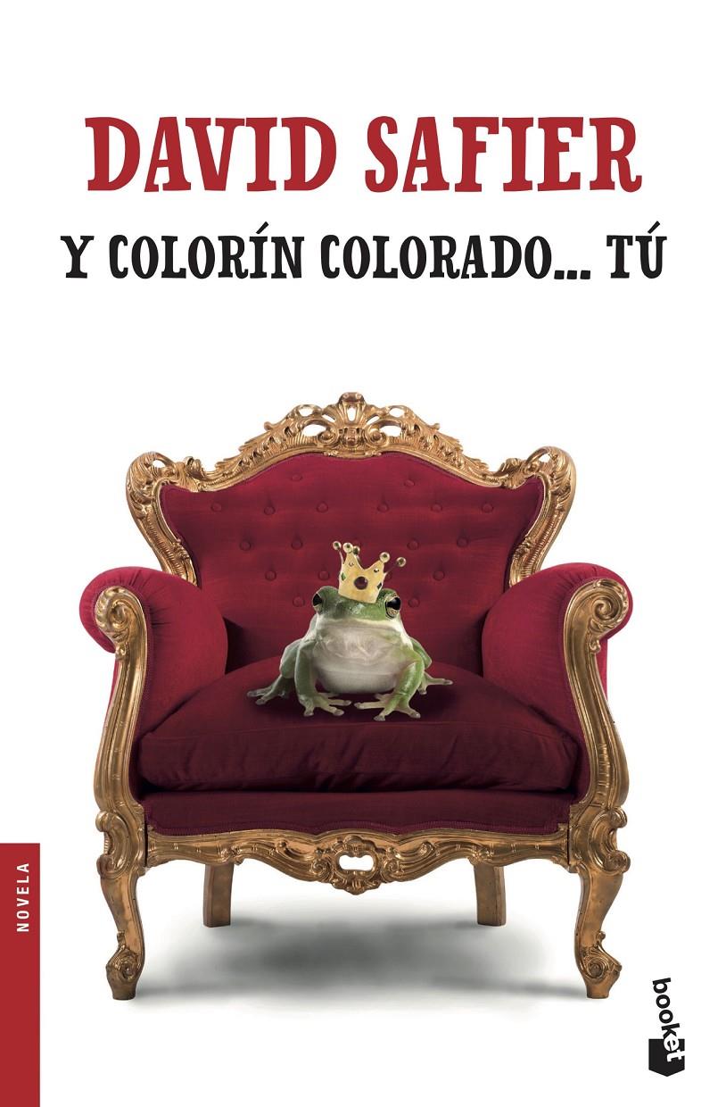 Y COLORIN COLORADO... TU | 9788432234330 | SAFIER, DAVID