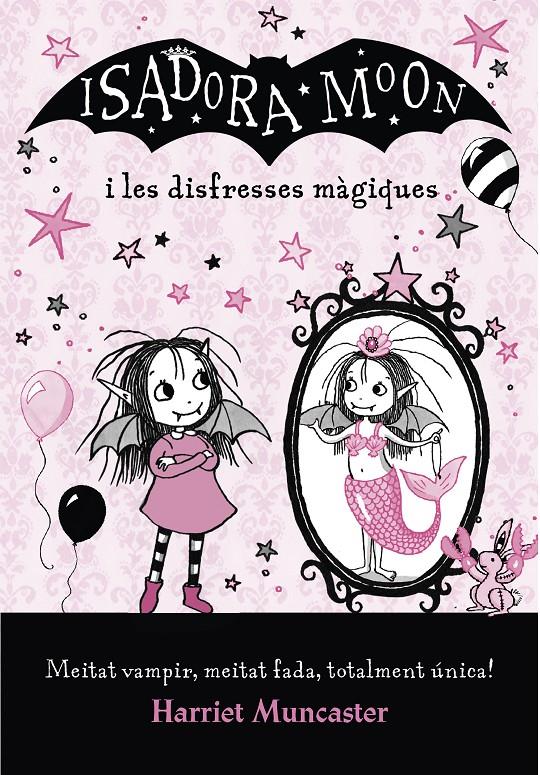 ISADORA MOON I LES DISFRESSES MAGIQUES, LA (LA ISADORA MOON) | 9788420487656 | MUNCASTER, HARRIET