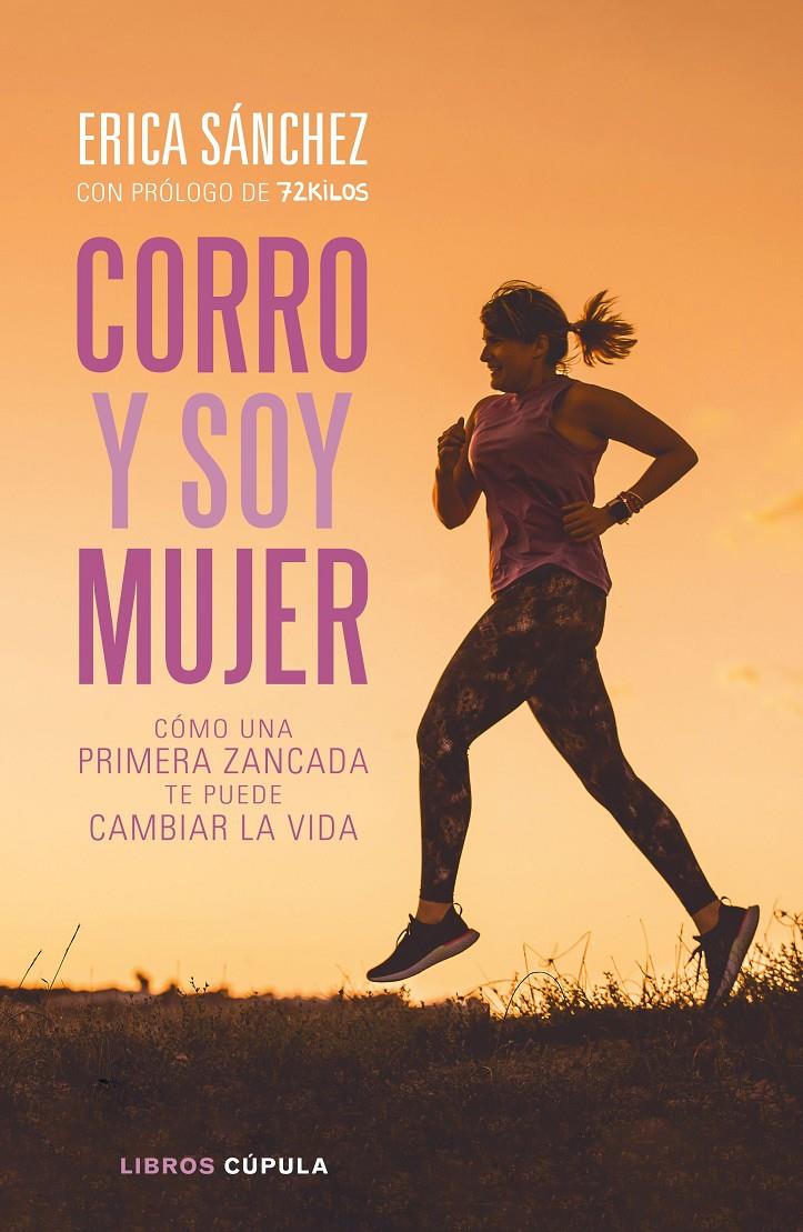 CORRO Y SOY MUJER | 9788448026868 | SANCHEZ, ERICA