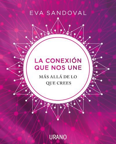 CONEXION QUE NOS UNE, LA  | 9788416720606 | SANDOVAL, EVA