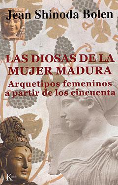 DIOSAS DE LA MUJER MADURA, LAS | 9788472455320 | BOLEN, JEAN SHINODA