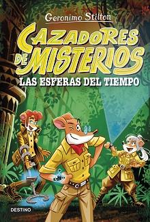 ESFERAS DEL TIEMPO,   CAZADORES DE MISTERIOS 1 | 9788408286844 | STILTON, GERONIMO