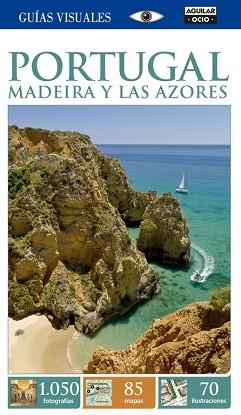 PORTUGAL. MADEIRA Y LOS AZORES  GUIAS VISUALES 2015 | 9788403514829