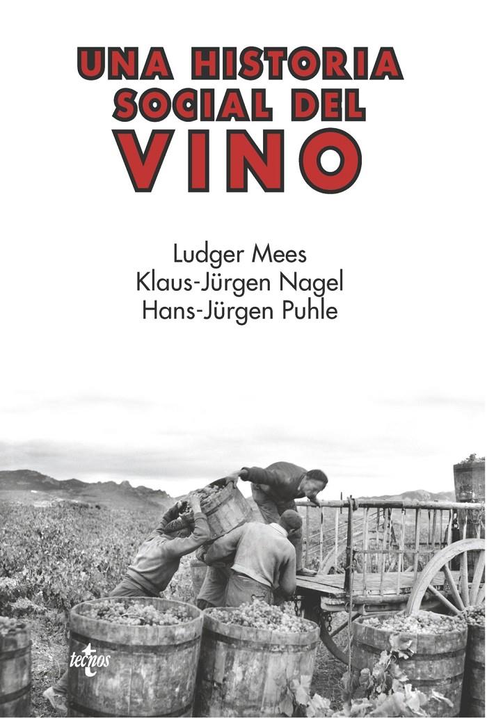 UNA HISTORIA SOCIAL DEL VINO | 9788430976782 | MEES, LUDGER / NAGEL, KLAUS-JURGEN /PUHLE, HANS-JURGEN