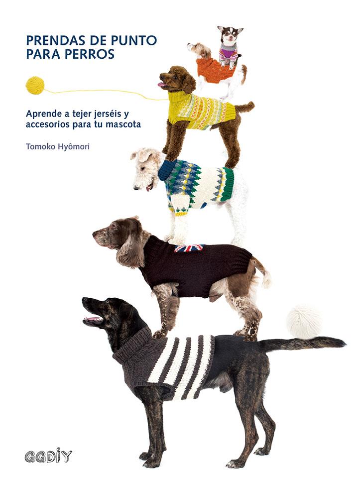 PRENDAS DE PUNTO PARA PERROS (REF 100 0G1872) | 9788425230905 | HYOMORI, TOMOKO