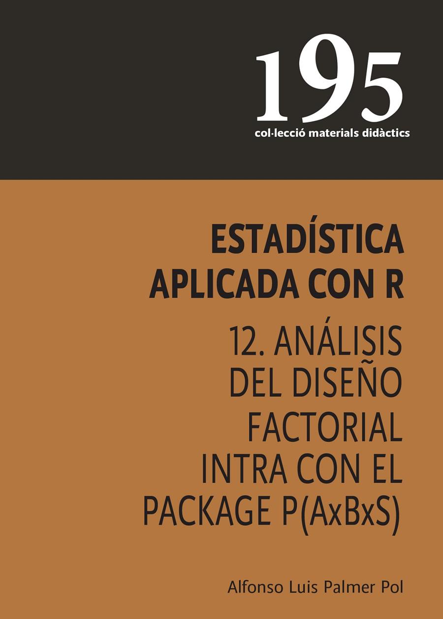 ESTADISTICA APLICADA CON R 12  ANALISIS DEL DISEÑO FACTORIAL INTRA CON EL PACKAG | 9788483844229 | PALMER POL, ALFONSO LUIS