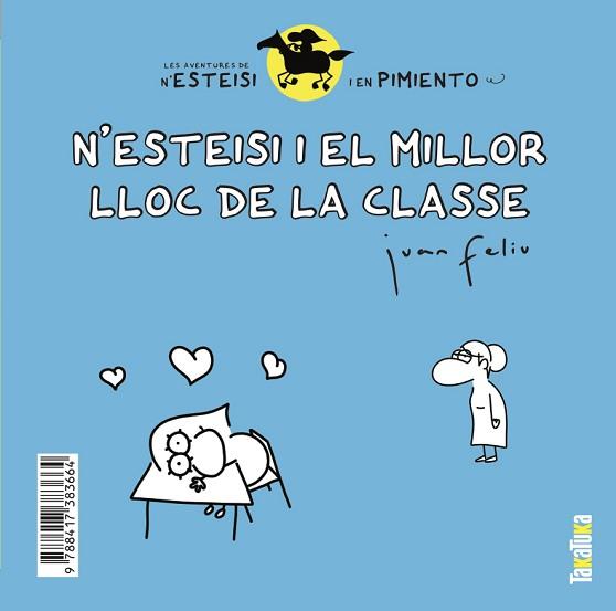 ESTEISI I EL MILLOR LLOC DE LA CLASSE / N'ESTEISI NO ES VOL DUTXAR,N' | 9788417383664 | FELIU SASTRE, JUAN