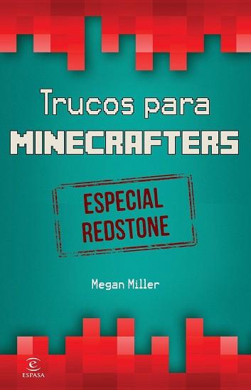 MINECRAFT TRUCOS PARA MINECRAFTERS. ESPECIAL REDSTONE | 9788467046526 | MILLER, MEGAN 