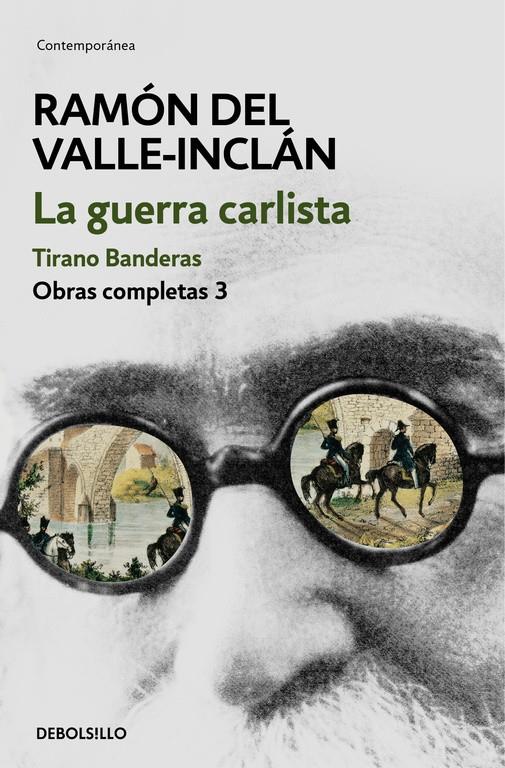 GUERRA CARLISTA TIRANO BANDERAS, LA  (OBRAS COMPLETAS VALLE-INCLÁN 3) | 9788466339698 | VALLE-INCLÁN, RAMON DEL