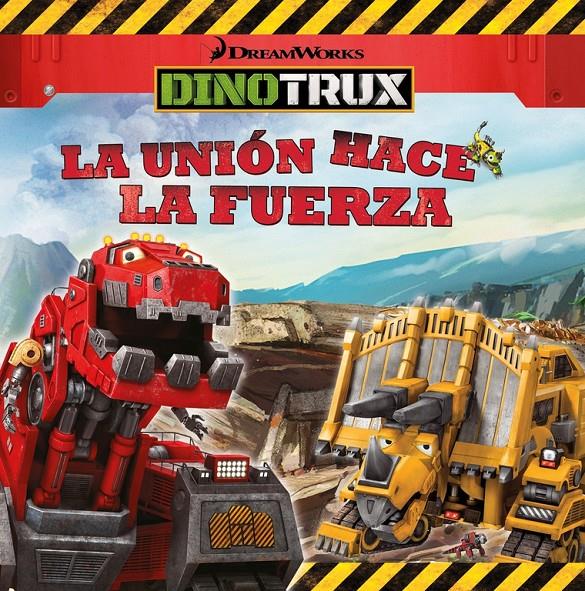 UNION HACE LA FUERZA, LA   DINOTRUX. PRIMERAS LECTURAS | 9788448846466