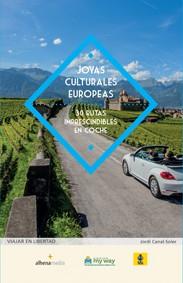 JOYAS CULTURALES EUROPEAS 30 RUTAS IMPRESCINDIBLES EN COCHE | 9788416395477 | CANAL-SOLER, JORDI