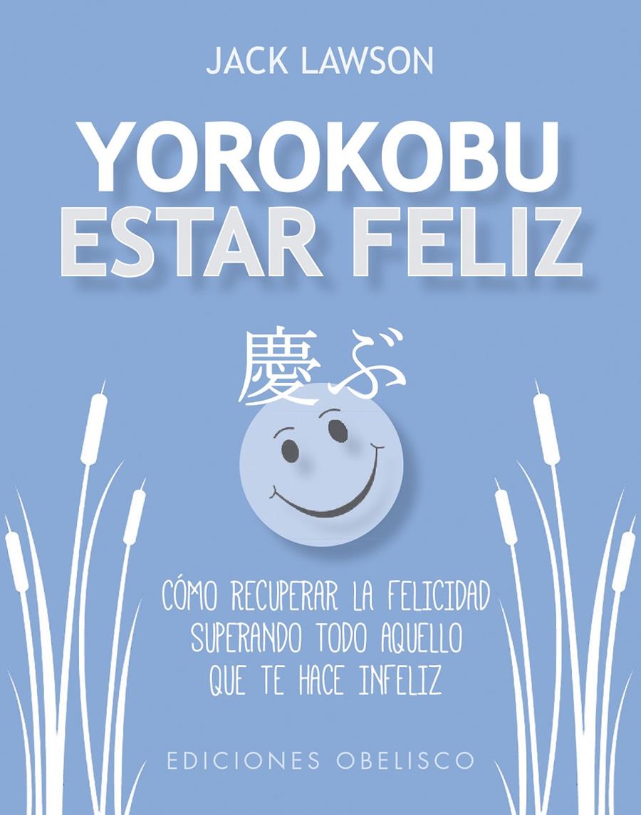 YOROKOBU ESTAR FELIZ | 9788491113959 | LAWSON, JACK