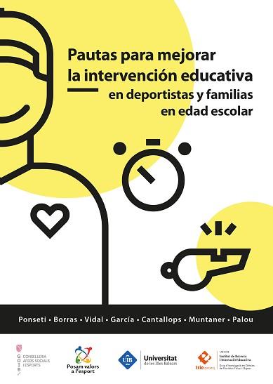 PAUTAS PARA MEJORAR LA INTERVENCION EDUCATIVA EN DEPORTISTAS Y FAMILIAS EN EDAD | 9788483844632 | PONSETI VERDAGUER, FRANCESC XAVIER/BORRAS ROTGER, PERE ANTONI/VIDAL CONTI, JOSEP/CANTALLOPS RAMON, J