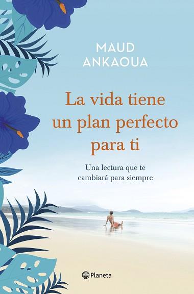 VIDA TIENE UN PLAN PERFECTO PARA TI, LA | 9788408236948 | ANKAOUA, MAUD