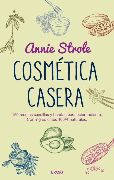 COSMETICA CASERA | 9788479539023 | STROLE, ANNIE