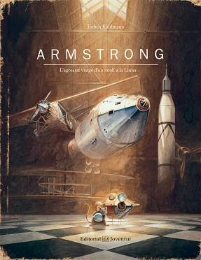 ARMSTRONG L'AGOSERAT VIATGE D'UN RATOLI A LA LLUNA | 9788426144218 | KUHLMANN, TORBEN