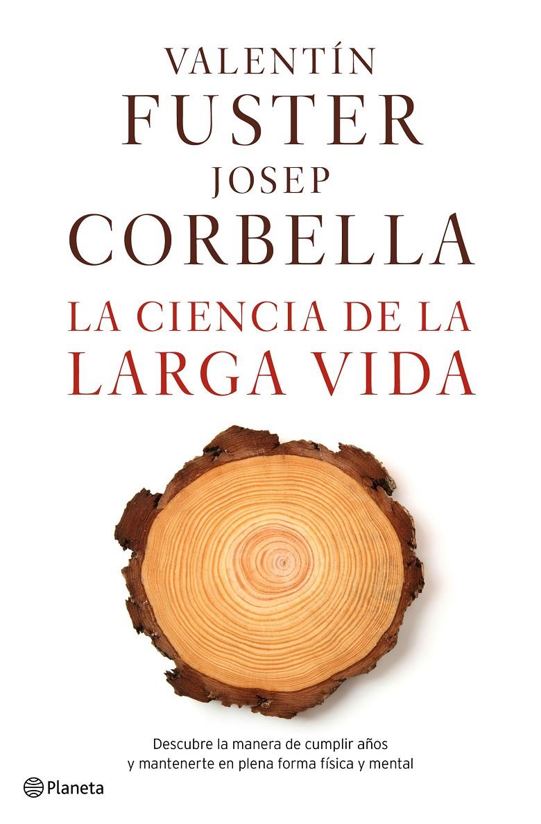 CIENCIA DE LA LARGA VIDA, LA  | 9788408162612 | FUSTER, VALENTIN /CORBELLA, JOSEP 