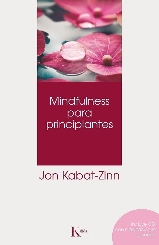 MINDFULNESS PARA PRINCIPIANTES | 9788499882390 | KABAT ZINN, JON