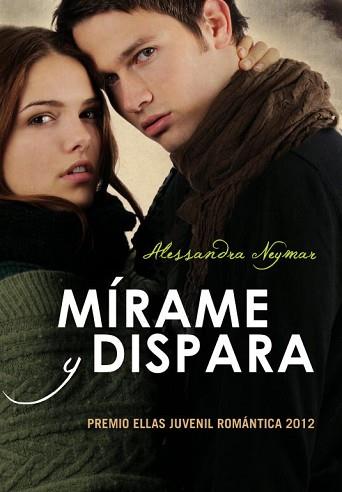 MIRAME Y DISPARA | 9788484418788 | NEYMAR,ALESSANDRA