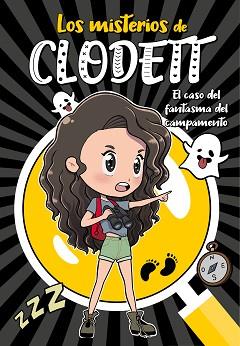 CASO DEL FANTASMA DEL CAMPAMENTO, EL  (MISTERIOS DE CLODETT 4) | 9788418038921 | CLODETT,