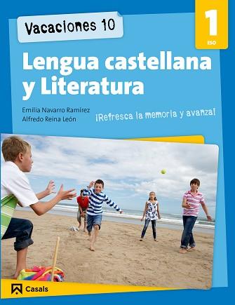 VACACIONES 10. LENGUA CASTELLANA Y LITERATURA 1 ESO | 9788421853238 | REINA LEON, ALFREDO / NAVARRO RAMIREZ, EMILIA