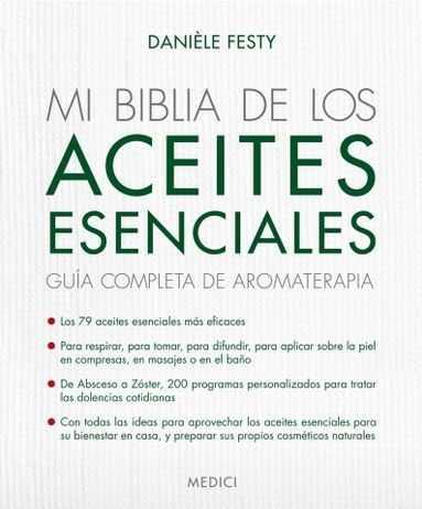 BIBLIA DE LOS ACEITES ESENCIALES, MI  | 9788497991520 | FESSTY, DANIELE