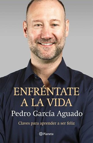 ENFRENTATE A LA VIDA | 9788408145875 | GARCIA AGUADO, PEDRO