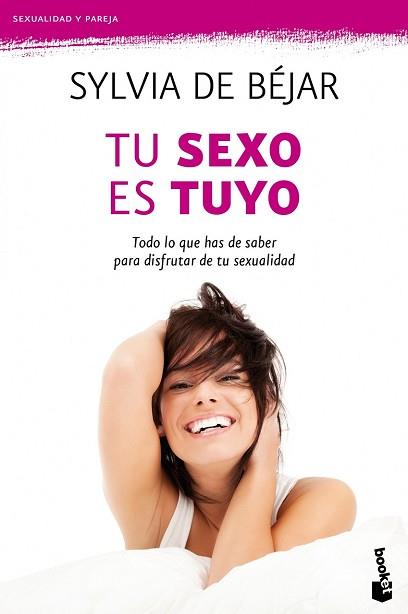 TU SEXO ES TUYO | 9788408104698 | SYLVIA DE BÉJAR GONZÁLEZ