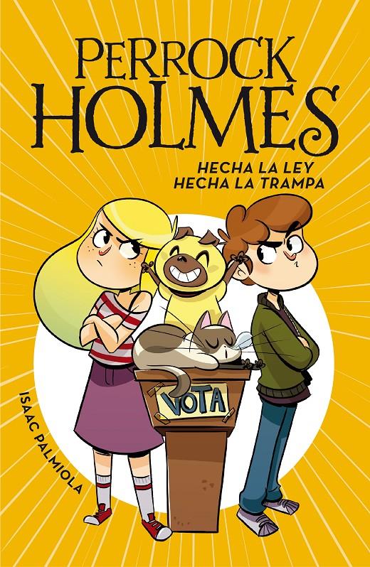 HECHA LA LEY, HECHA LA TRAMPA  SERIE PERROCK HOLMES 10  | 9788417460723 | PALMIOLA, ISAAC