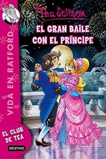 GRAN BAILE CON EL PRINCIPE, EL  | 9788408142454 | STILTON ,TEA 