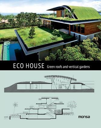 ECO HOUSE GREEN ROOFS AND VERTICAL GARDENS REF. 0M1520 | 9788415829973 | INSTITUTO MONSA DE EDICIONES, S.A.