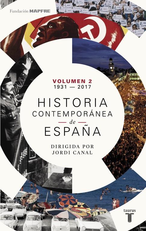 HISTORIA CONTEMPORANEA DE ESPAÑA (VOLUMEN II: 1931-2017) | 9788430619375 | CANAL, JORDI